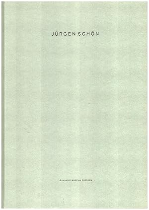 Jürgen Schön : [16.1. - 21.3. 2004]. Leonhardi-Museum Dresden. [Red.: Bernd Heise]