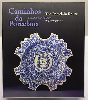 Seller image for Caminhos da Porcelana: Dinastias Ming e Qing/ The Porcelain Route: Ming and Qing Dynasty for sale by Jorge Welsh Books