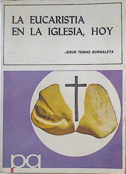 Seller image for La Eucarista en la Iglesia hoy for sale by Almacen de los Libros Olvidados