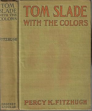 Image du vendeur pour Tom Slade with the Colors mis en vente par E. M. Maurice Books, ABAA