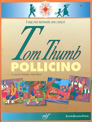 Bild des Verkufers fr Tom Thumb-Pollicino zum Verkauf von Librodifaccia