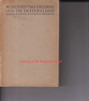 Bild des Verkufers fr Das Erlebnis und die Dichtung,Lessing, Goethe, Novalis, Hlderlin" zum Verkauf von Antiquariat Kastanienhof