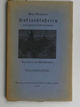 Seller image for Doktorsfahrten von gestern und von heute,rztliches und Menschliches, dritte, vermehrte Auflage, for sale by Antiquariat Kastanienhof