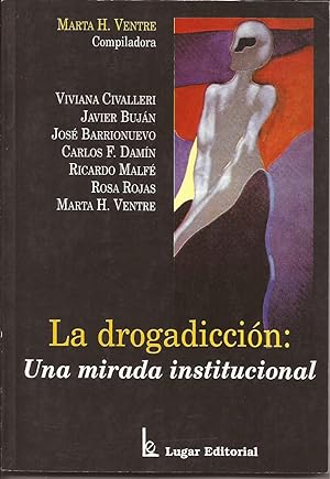Seller image for La drogadiccin: Una mirada institucional for sale by Librera Santa Brbara