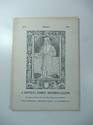 L'antico libro monregalese. Nel primo centenario del primo libro di data certa in Piemonte. Citta...