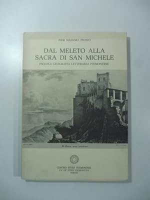 Bild des Verkufers fr Dal meleto alla Sacra di San Michele. Piccola geografia letteraria piemontese zum Verkauf von Coenobium Libreria antiquaria