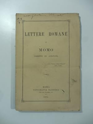 Bild des Verkufers fr Lettere romane di Momo corrette ed annotate zum Verkauf von Coenobium Libreria antiquaria