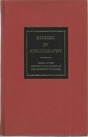 Studies in Bibliography: Papers of the Bibliographical Society of the University of Virginia, Vol...