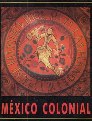 Imagen del vendedor de MXICO COLONIAL a la venta por Librera Vobiscum