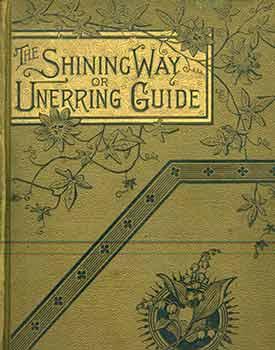 The Shining Way or Unerring Guide.