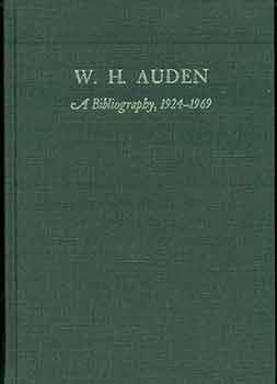 Imagen del vendedor de W. H. Auden: A Bibliography 1924-1969. a la venta por Wittenborn Art Books