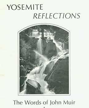 Immagine del venditore per Yosemite Reflections. The Words of John Muir. The Photographs of Ted Orland. Revised 2nd Edition. venduto da Wittenborn Art Books