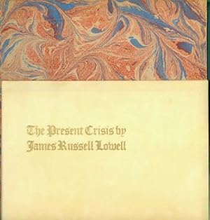 The Present Crisis by James Russell Lowell.