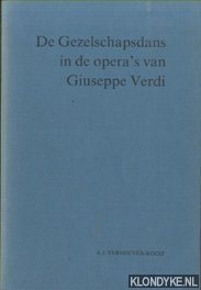 Image du vendeur pour De Gezelschapsdans in de opera's van Giuseppe Verdi mis en vente par Klondyke