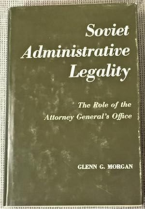 Imagen del vendedor de Soviet Administrative Legality, the Role of the Attorney General's Office a la venta por My Book Heaven