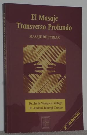 Imagen del vendedor de El masaje transverso profundo. Masaje de Cyriax a la venta por Los libros del Abuelo