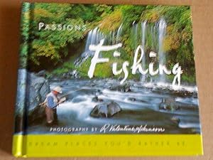 Passions . Fishing: Dream Places You'd Rather Be