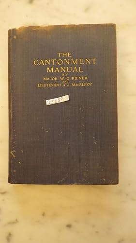 Seller image for THE CANTONMENT MANUAL or the Facts for Every Soldier , . Appendices, including addresses of National Army Camps, Army Insignia, Hat Cords, Poem ("The World Series" by Jim Nasum), Form for Last Will and Testament, for sale by Bluff Park Rare Books
