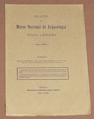 Anales Del Museo Nacional De Arqueología, Historia Y Etnología. Tomo I. Núm. 9. Enero de 1910