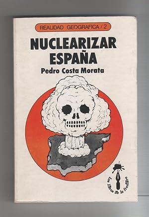 Imagen del vendedor de Nuclearizar Espaa. a la venta por Librera El Crabo