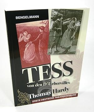 Tess von den D'Urbervilles. Theaterstück. In 33 Bildern nach der ungekürzten von Barbara Scholz b...