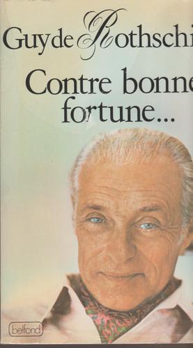 Image du vendeur pour Contre bonne fortune-- (French Edition) mis en vente par Livres Norrois