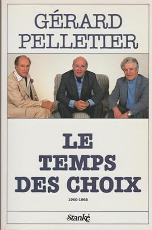 Seller image for TEMPS DES CHOIX 1960-1968 by Pelletier, Grard for sale by Livres Norrois