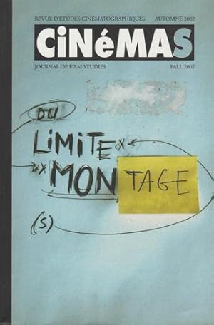 Limite(S) Du Montage Volume 13, Numéro 1-2, Automne 2002, P. 7-236(French Edition)