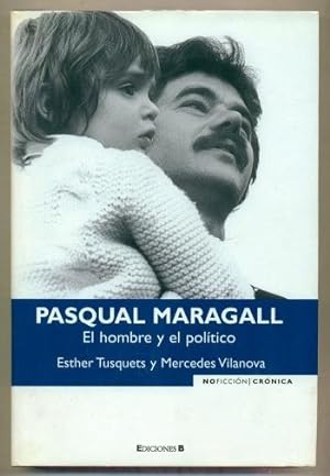 Seller image for PASQUAL MARAGALL. El hombre y el politico for sale by Ducable Libros