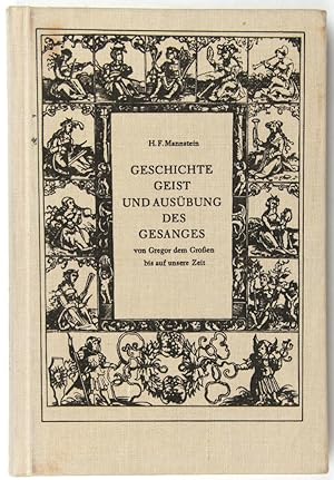 Geschichte, Geist und Ausübung des Gesanges von Gregor dem Grossen bis auf unsere Zeit.