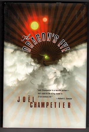 Seller image for The Dragon's Eye by Joel Champetier (First Edition) for sale by Heartwood Books and Art