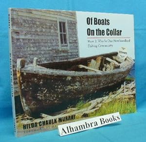 Of Boats On the Collar : How It Was In One Newfoundland Fishing Community