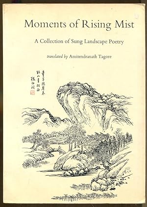 Seller image for Moments of Rising Mist: A Collection of Sung Landscape Poetry for sale by Dearly Departed Books