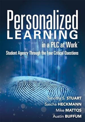 Seller image for Personalized Learning in a PLC at Work : Student Agency Through the Four Critical Questions for sale by GreatBookPrices