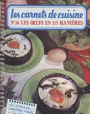 Bild des Verkufers fr LES CARNETS DE CUISINE- N14 - LES OEUFS EN 115 MANIERES - 115 RECETTES PAS A PAS zum Verkauf von Le-Livre