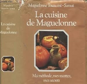Immagine del venditore per LA CUISINE MAGUELONNE - MA METHODE, MES RECETTES, MES SECRETS venduto da Le-Livre