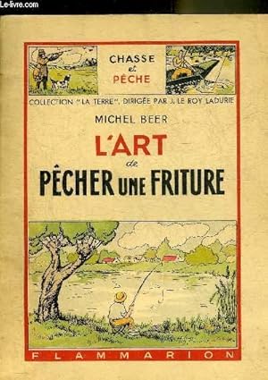 Seller image for L'ART DE PECHER UNE FRITURE - COLLECTION LA TERRE. for sale by Le-Livre