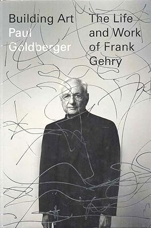 Imagen del vendedor de Building Art The Life and Work of Frank Gehry a la venta por lamdha books