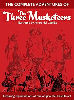 The Complete Adventures of The Three Musketeers (Limited Edition)