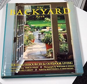 Bild des Verkufers fr The Backyard Book: Ideas and Resources for Outdoor Living zum Verkauf von Preferred Books
