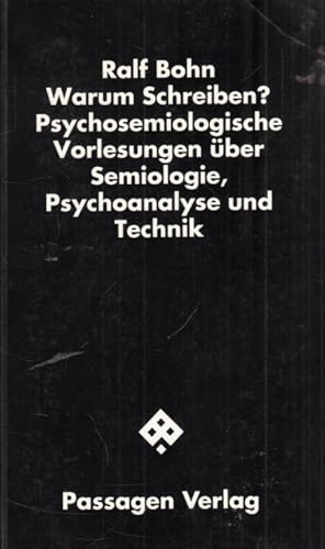 Seller image for Warum schreiben? Psychosemiologische Vorlesungen ber Semiologie, Psychoanalyse und Technik for sale by Leipziger Antiquariat