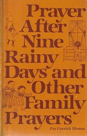 Image du vendeur pour Prayer After Nine Rainy Days And Other Family Prayers mis en vente par Leura Books