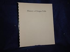 History of Fergus Falls, to January 1, 1893