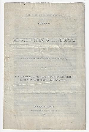 Speech of Mr. Wm. B. Preston, of Virginia in the House of Representatives, February 7, 1849, on t...