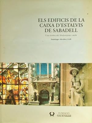 Bild des Verkufers fr Els Edificis de la Caixa D'Estalvis de Sabadell: Una mostra del Modernisme catal zum Verkauf von Friends of the Salem Public Library