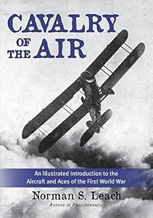 Bild des Verkufers fr Cavalry of the Air: An Illustrated Introduction to the Aircraft and Aces of the First World War zum Verkauf von primatexxt Buchversand