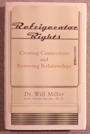 Seller image for Refrigerator Rights: Creating Connections and Restoring Relationships for sale by Book Nook