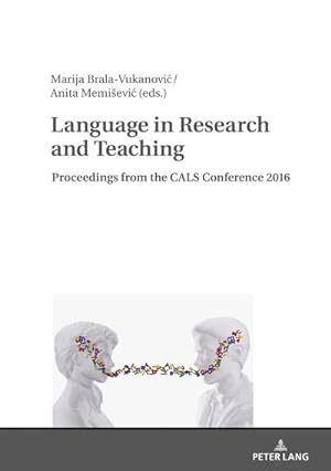 Image du vendeur pour Language in Research and Teaching : Proceedings from the CALS Conference 2016 mis en vente par AHA-BUCH GmbH