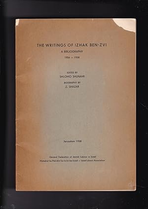 Immagine del venditore per The writings of Izhak Ben-Zvi. A bibliography 1904-1958. [with a] Biography by Zalman Shazar venduto da Meir Turner