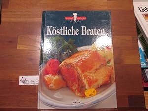 Seller image for Kstliche Braten. Herzhaft und lecker for sale by Antiquariat im Kaiserviertel | Wimbauer Buchversand